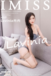 【IMiss-爱蜜社】2022.02.11 Vol.663 Lavinia肉肉 [48P-493MB]