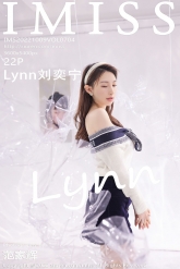 【IMiss-爱蜜社】2022.10.09 Vol.704 Lynn刘奕宁 [22P-172MB]